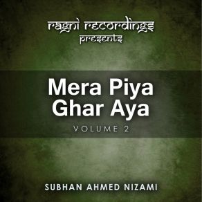 Download track Tere Ishq Nachaya Subhan Ahmed Nizami Qawwal