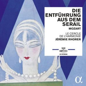 Download track Die Entführung Aus Dem Serail, K. 384, Erster Aufzug Auftritt 8: Dialog Jeremie Rhorer, Le Cercle De L'HarmonieJane Archibald, Mischa Schelomianski, David Portillo, Norman Reinhardt, Christoph Quest