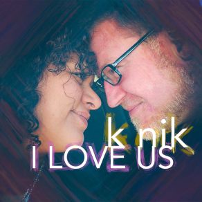 Download track I Love Us Nik-K