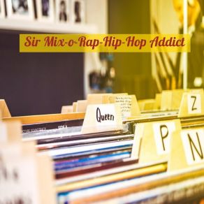 Download track Hip-Hop Addict Sir Mix-O