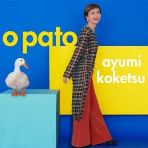 Download track O Pato Ayumi Kouketsu, Ayumi Koketsu