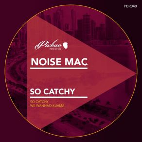 Download track So Catchy Noise Mac