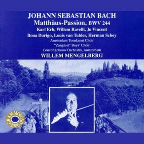 Download track Da Speieten Sie Aus In Sein Angesicht Johann Sebastian Bach, Willem Mengelberg