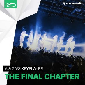 Download track The Final Chapter (Extended Mix) A & Z, Keyplayer