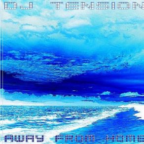 Download track Dj Tension - Away From Home Dj Tension