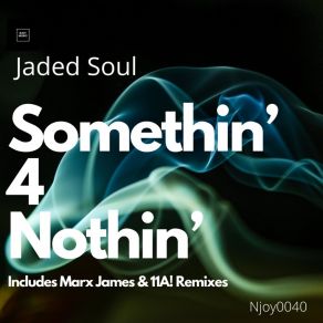 Download track Somthin' 4 Nothin' Jaded Soul