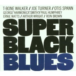 Download track Here Am I Broken Hearted T - Bone Walker, Otis Spann, Joe Turner, George Harmonica Smith