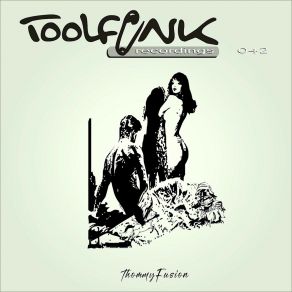 Download track Toolfunk042-3 Thommy Fusion