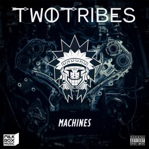 Download track Mad Bitches TWO TRIBES