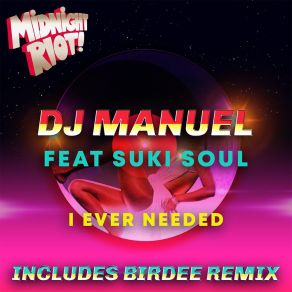 Download track I Ever Needed (Birdee Remix) Suki SoulBirdee