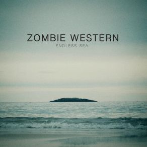 Download track The Wind And The Waves Zombie Western