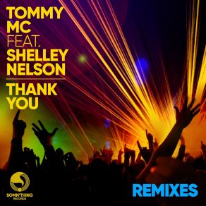 Download track Thank You (Somn3um Remix) Tommy MCShelley Nelson