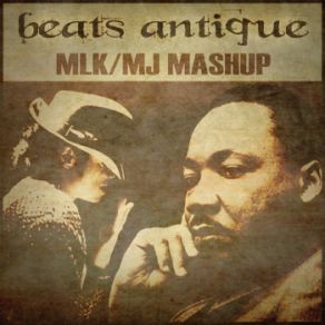 Download track MLK / MJ Mashup Beats Antique