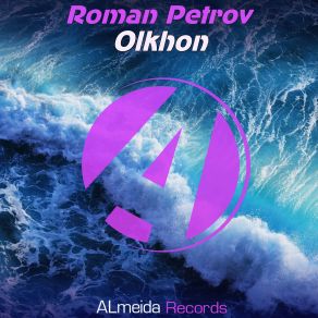 Download track Olkhon (Original Mix) Roman Petrov