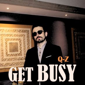 Download track Get Busy Q-Z