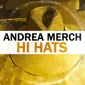 Download track Hi Hats Andrea Merch