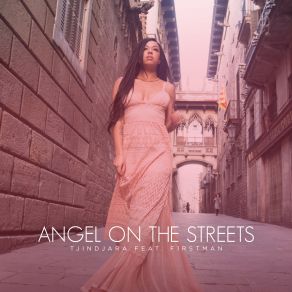 Download track Angel On The Streets Tjindjara, F1rstman