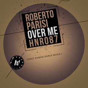 Download track Over Me (Original Mix) Roberto Parisi