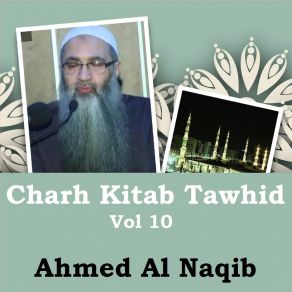 Download track Charh Kitab Tawhid, Pt. 4 Ahmed Al Naqib