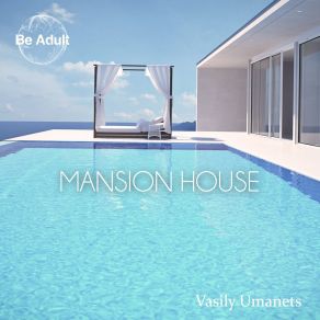 Download track Mansion House Vasily Umanets