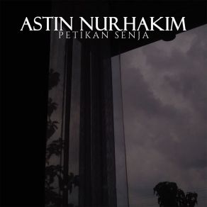 Download track Petikan Senja Astin Nurhakim