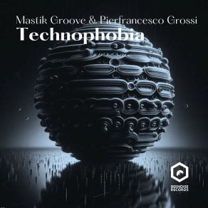 Download track Technophobia (Original Mix) Pierfrancesco Grossi