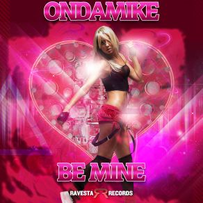 Download track Be Mine Ondamike