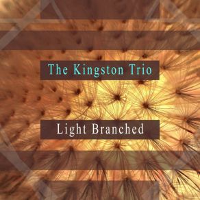 Download track With Her Head Tucked Underneath Her Arm The Kingston Trio