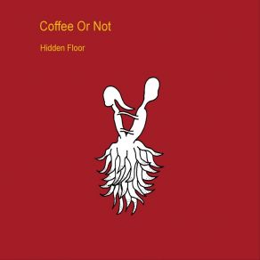 Download track Hidden Floor Coffee Or Not