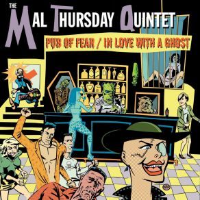 Download track In Love With A Ghost The Mal Thursday Quintet