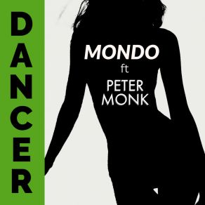 Download track Dancer (Radio Edit) MondoPeter Monk