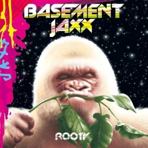 Download track Get Me Off Basement Jaxx