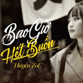 Download track Bao Giờ Hết Buồn (Beat) Huyền ZoeThe Beat