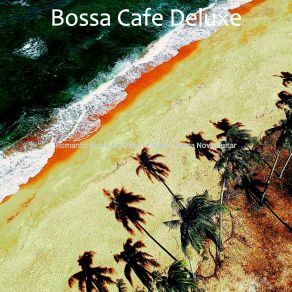 Download track Inspiring Moods For Traveling Bossa Cafe Deluxe