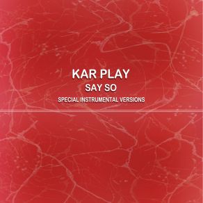 Download track Say So (Edit Instrumental Mix Without Bass) Kar PlayWork In Work