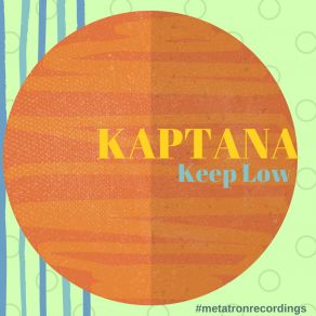 Download track Keep Low Kaptana