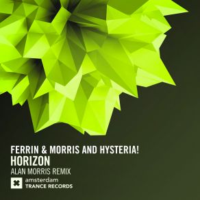 Download track Horizon (Alan Morris Extended Remix) Morris, Ferrin, The Hysteria