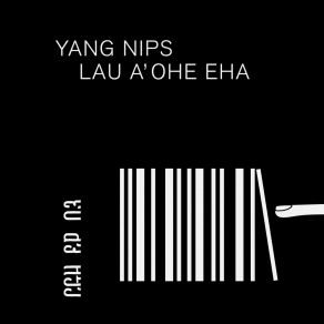 Download track Nip Nip Yang Nips