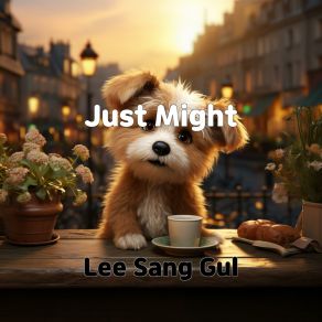 Download track Just Might Lee Sang Gul