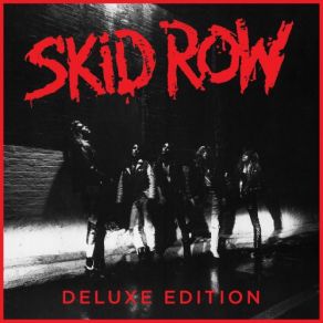 Download track Makin' A Mess (Remastered) Skid Row