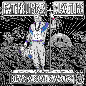 Download track Black Sea Raverz Fat FrumosAlex Tune