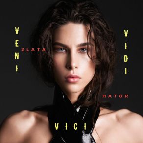 Download track Veni. Vidi. Vici. Zlata Hator