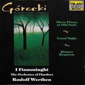 Download track Good Night - II. Lento Tranquillissimo - Cantabilissimo Henryk Górecki, Rudolf Werthen