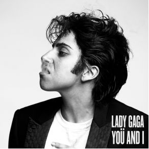 Download track You And I (Radio Edit Main)  Lady GaGa