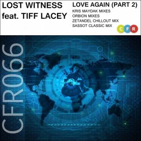 Download track Love Again (Orbion Uplifting Mix) Tiff Lacey, Lost Witness