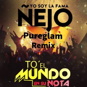 Download track To El Mundo En Su Nota (Pureglam Remix) Ñejo