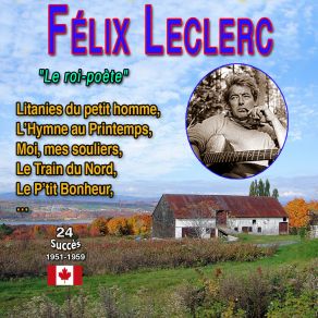 Download track Le Roi Heureux Félix Leclerc