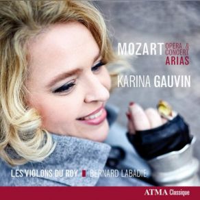 Download track CosÃ¬ Fan Tutte, K. 588, Act I: Temerari, Sortite Fuori Di Questo Loco! Â¦ Come Scoglio Immoto Resta (RÃ©citatif Et Aria De Fiordiligi) Karina Gauvin, Bernard Labadie, Les Violons Du Roy