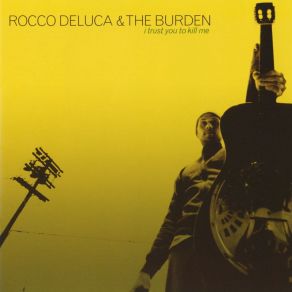 Download track Draw Rocco DeLuca, The Burden