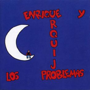 Download track Volver A Ser Un Niño Enrique Urquijo Y Los Problemas